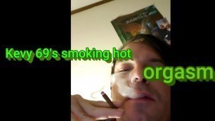 Kevy 69's Smoking hot Orgasm